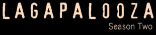 Lagapalooza Season Two